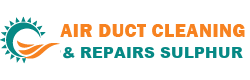 Air Duct Cleaning & Repairs Sulphur